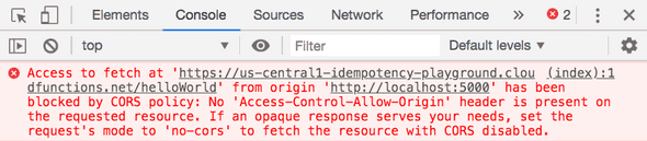 Image of a CORS error in the browser console with the error text: Access to fetch at 'https://us-central1-idempotency-playground.cloudfunctions.net/helloWorld' from origin 'http://localhost:5000' has been blocked by CORS policy: No 'Access-Control-Allow-Origin' header is present on the requested resource. If an opaque response serves your needs, set the request's mode to 'no-cors' to fetch the resource with CORS disabled.